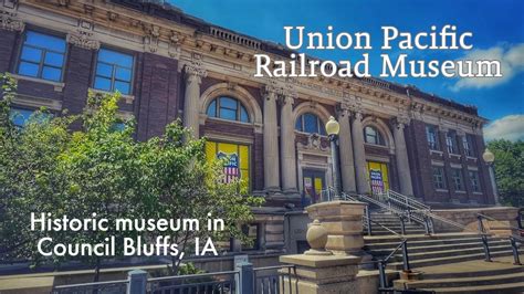 railroad museum in council bluffs iowa